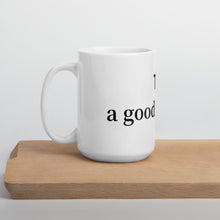 Load image into Gallery viewer, Today is Good day for golf White glossy mug